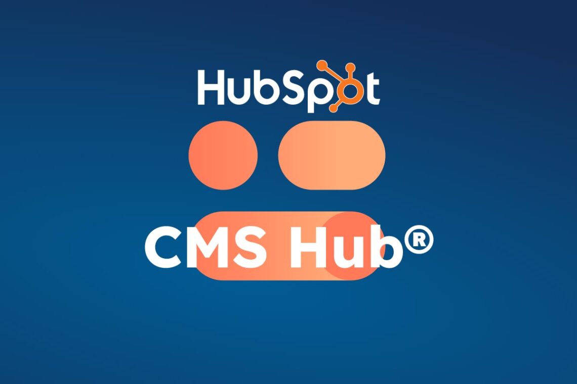 HubSpot CMS 2025 Warum das Content Management System von HubSpot immer wichtiger wird und wie Unternehmen es richtig nutzen