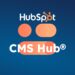 HubSpot CMS 2025 Warum das Content Management System von HubSpot immer wichtiger wird und wie Unternehmen es richtig nutzen