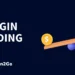 Margin Trading: Chancen und Risiken im Überblick